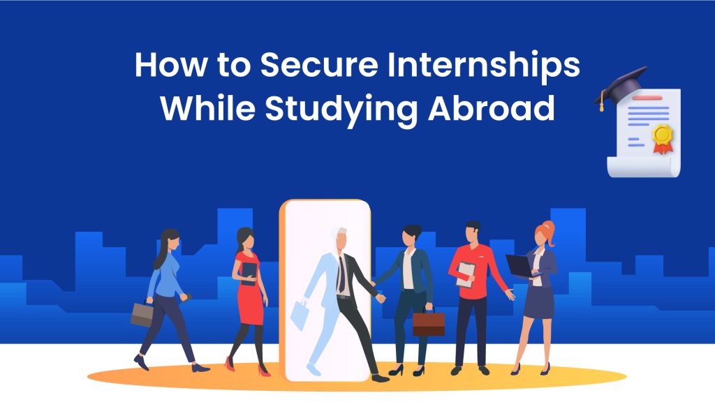 How to Get Internships While Studying Abroad