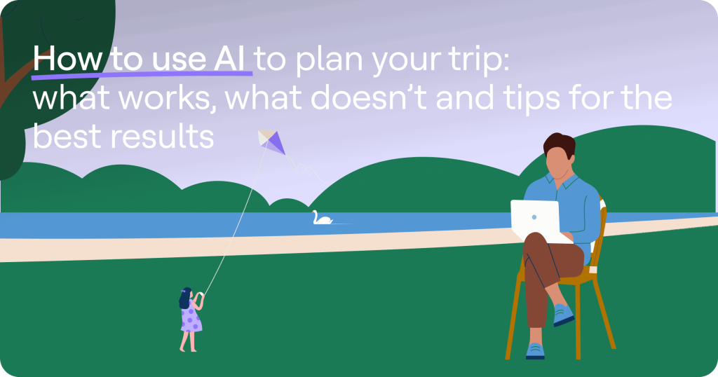 Using AI Tools to Plan Your Trip Abroad